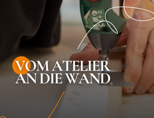 Vom Atelier an die Wand